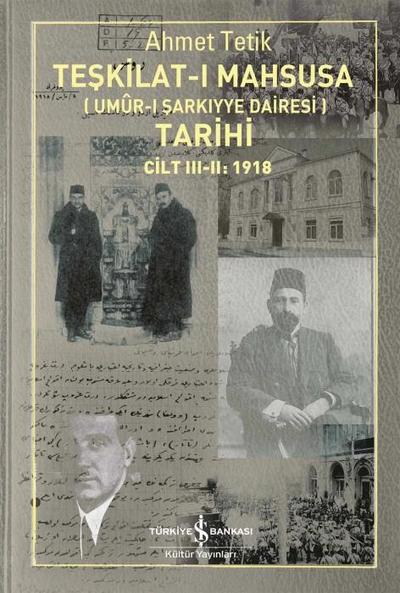 Teskilat-i Mahsusanin Umur-i Sarkiyye Dairesi Tarihi Cilt 3 - 2 1918