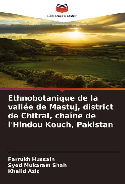 Ethnobotanique de la vallée de Mastuj, district de Chitral, chaîne de l’Hindou Kouch, Pakistan