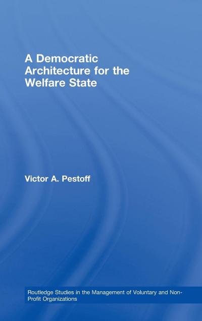 A Democratic Architecture for the Welfare State