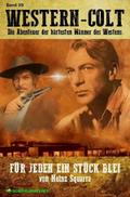 WESTERN-COLT, Band 39: FÜR JEDEN EIN STÜCK BLEI