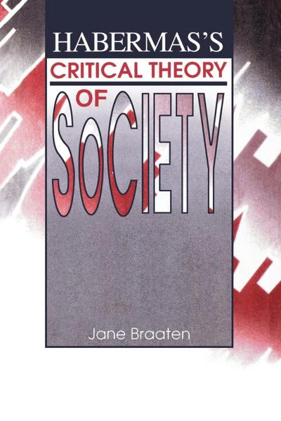 Habermas’s Critical Theory of Society