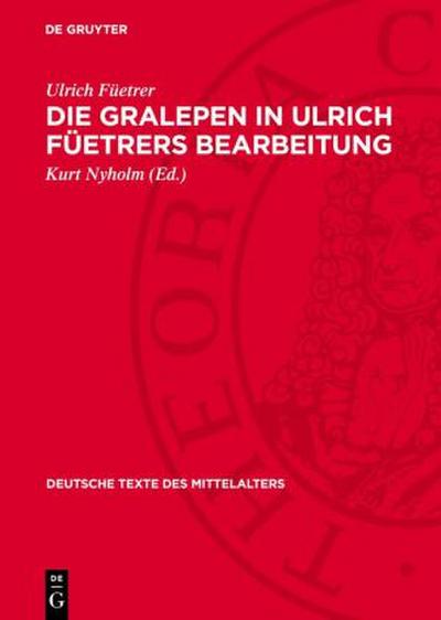 Die Gralepen in Ulrich Füetrers Bearbeitung