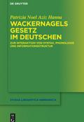 Wackernagels Gesetz im Deutschen: Zur Interaktion von Syntax, Phonologie und Informationsstruktur Patrizia Noel Aziz Hanna Author