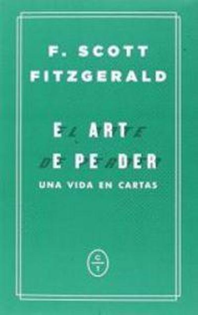 El arte de perder : una vida en cartas