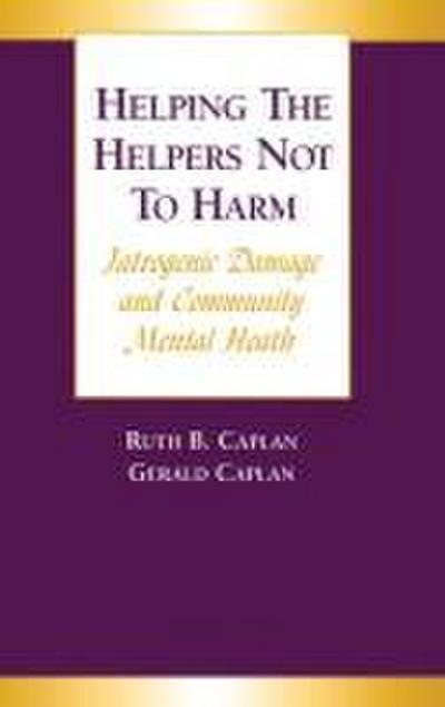 Helping the Helpers Not to Harm