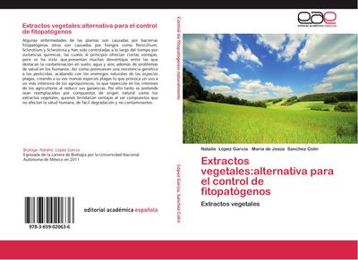 Extractos vegetales:alternativa para el control de fitopatógenos