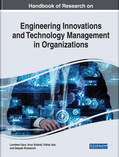 Handbook of Research on Engineering Innovations and Technology Management in Organizations