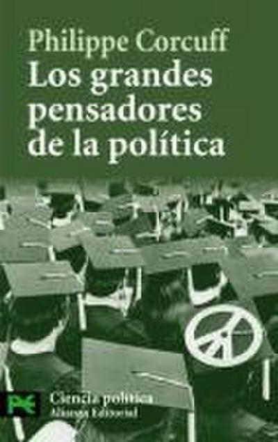 Los grandes pensadores de la política : vías críticas en filosofía política