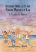 Building Resilience and Finding Meaning in Life