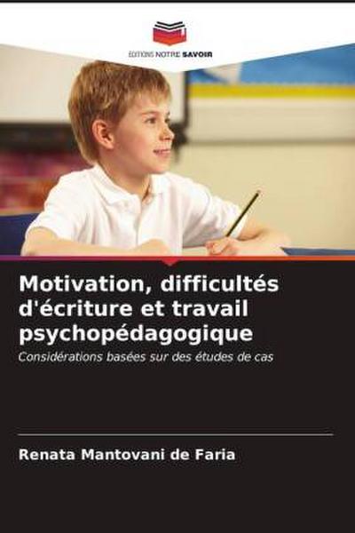 Motivation, difficultés d’écriture et travail psychopédagogique