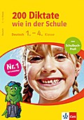 200 Diktate wie in der Schule, 1.-4. Klasse