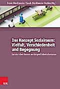Das Konzept Sozialraum: Vielfalt, Verschiedenheit und Begegnung