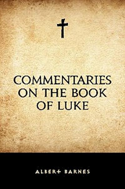 Commentaries on the Book of Luke