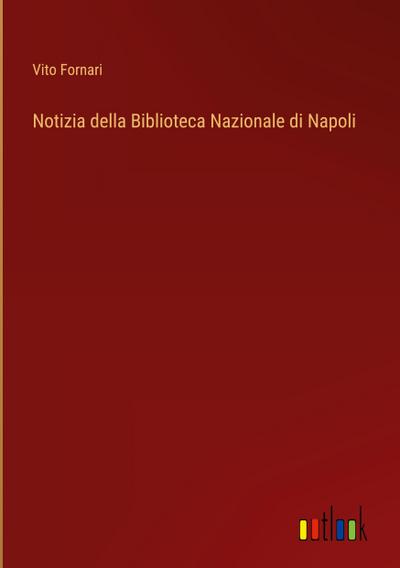 Notizia della Biblioteca Nazionale di Napoli