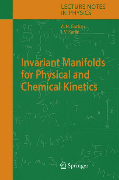 Invariant Manifolds for Physical and Chemical Kinetics