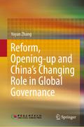 Reform, Opening-up and China’s Changing Role in Global Governance