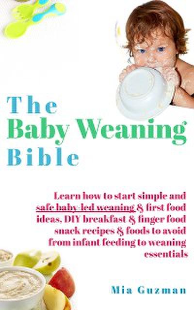 The Baby Weaning Bible (eBook, EPUB) - Mia Guzman