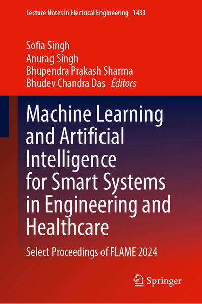 Machine Learning and Artificial Intelligence for Smart Systems in Engineering and Healthcare