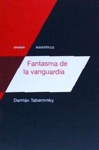 Tabarovsky, D: Fantasma de la vanguardia