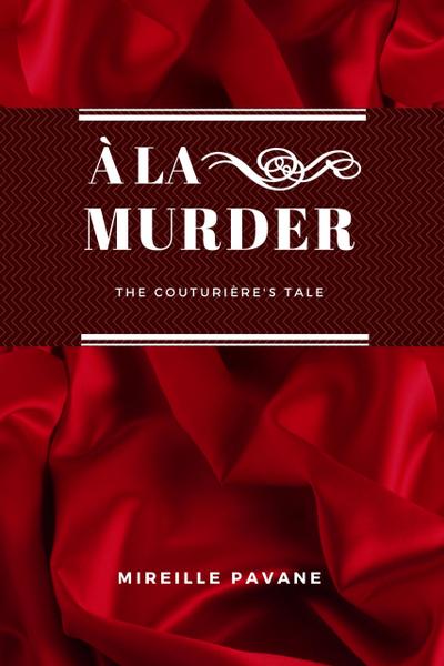 À la Murder: The Couturière’s Tale