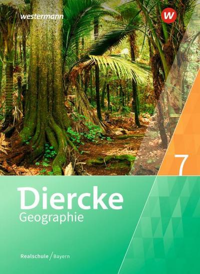 Diercke Geographie - Ausgabe 2017 für Realschulen in Bayern