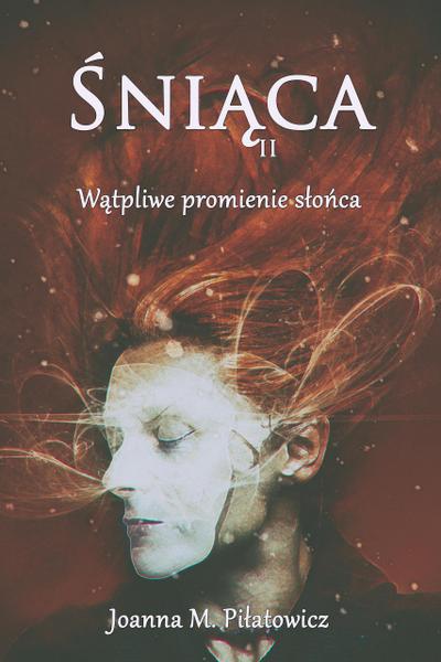 Sniaca II - Watpliwe promienie slonca (seria "Sniaca", #2)