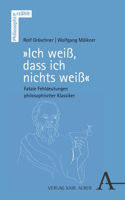 „Ich weiß, dass ich nichts weiß“