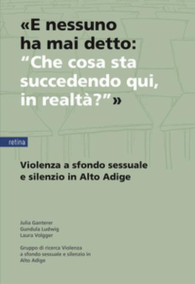 ’E nessuno ha mai detto: "Che cosa sta succedendo qui, in realtà?"’