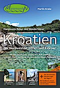 Maremonto Reise- und Wanderführer: Kroatien - der Nordwesten: Istrien und Kvarner