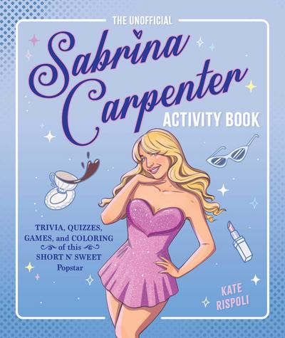 The Unofficial Sabrina Carpenter Activity Book