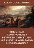 The Great Controversy Between Christ And His Angel