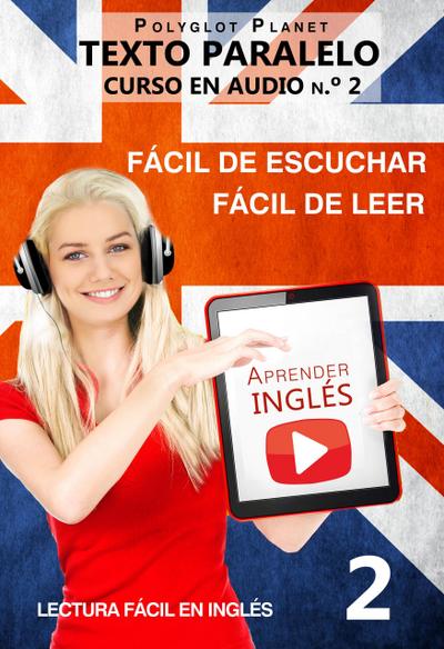 Aprender inglés | Fácil de leer | Fácil de escuchar | Texto paralelo CURSO EN AUDIO n.º 2 (Lectura fácil en inglés, #2)