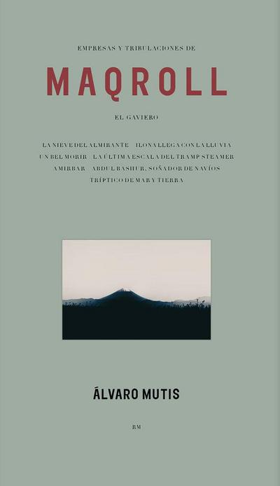 Empresas Y Tribulaciones de Maqroll El Gaviero