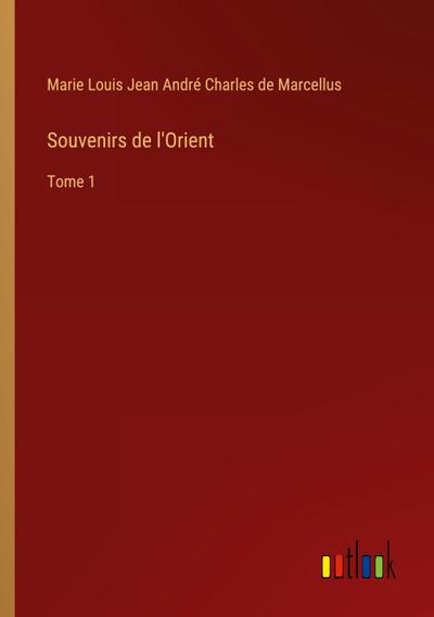 Souvenirs de l’Orient