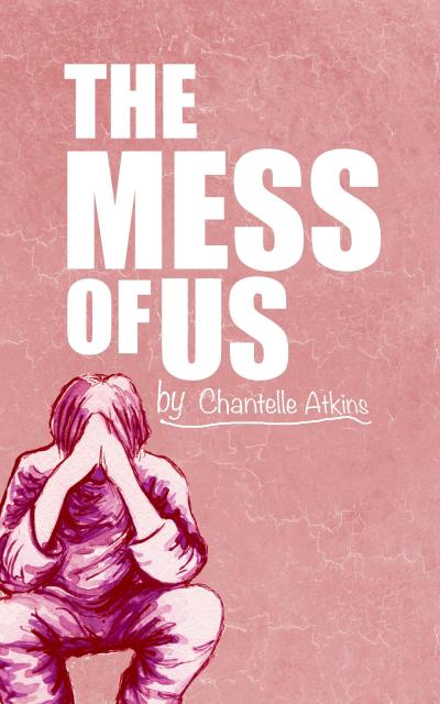 The Mess Of Us