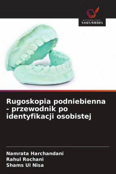 Rugoskopia podniebienna - przewodnik po identyfikacji osobistej
