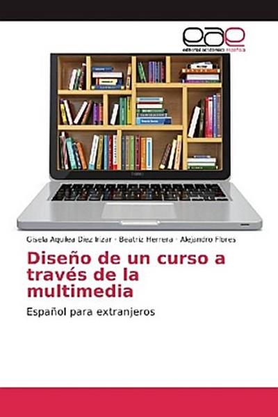 Diseño de un curso a través de la multimedia