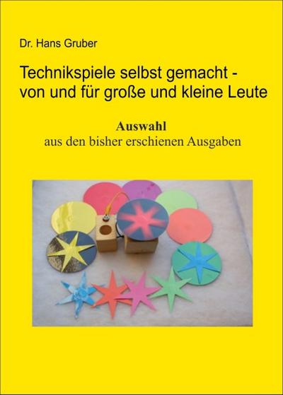 Technikspiele selbst gemacht von und für kleine und große Leute