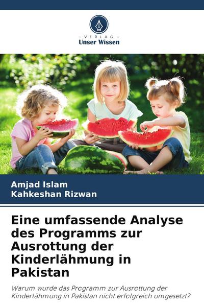 Eine umfassende Analyse des Programms zur Ausrottung der Kinderlähmung in Pakistan