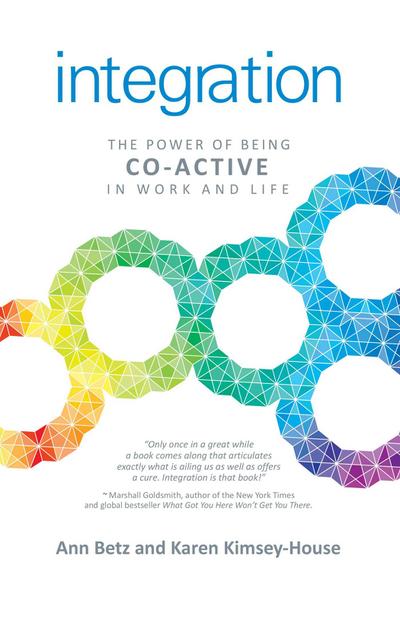 Integration: The Power of Being Co-Active in Work and Life