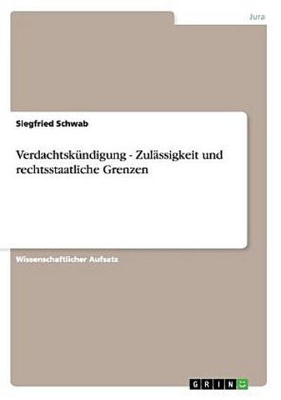 Verdachtskündigung - Zulässigkeit und rechtsstaatliche Grenzen