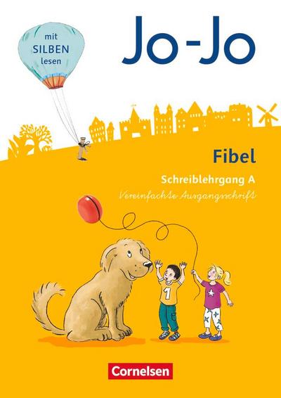 Jo-Jo Fibel 1. Schuljahr - Allgemeine Ausgabe - Neubearbeitung 2016. Schreiblehrgang A in Vereinfachter Ausgangsschrift
