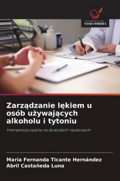 Zarz¿dzanie l¿kiem u osób u¿ywaj¿cych alkoholu i tytoniu