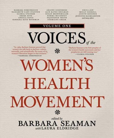 Voices of the Women’s Health Movement, Volume One