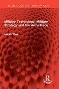 Military Technology, Military Strategy and the Arms Race