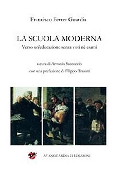 La Scuola Moderna. Verso un’educazione senza voti né esami