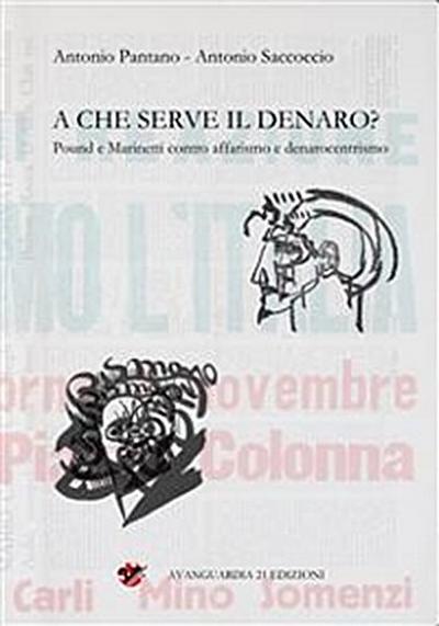 A che serve il denaro? Pound e Marinetti contro affarismo e denarocentrismo