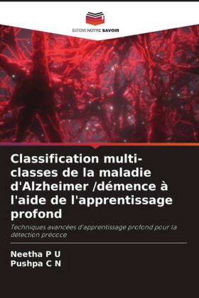 Classification multi-classes de la maladie d’Alzheimer /démence à l’aide de l’apprentissage profond