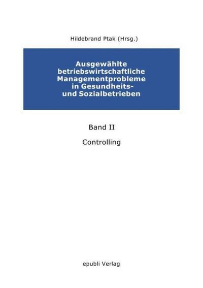 Ausgewählte betriebswirtschaftliche Managementprobleme in Gesundheits- und Sozialbetrieben