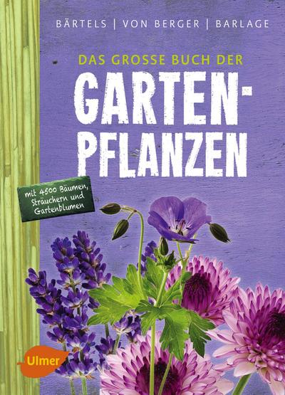 Das große Buch der Gartenpflanzen